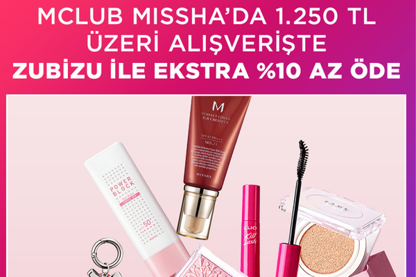 MCLUB MISSHA'da ZUBİZU üyelerine yüzde 10 hediye ayrıcalığı
