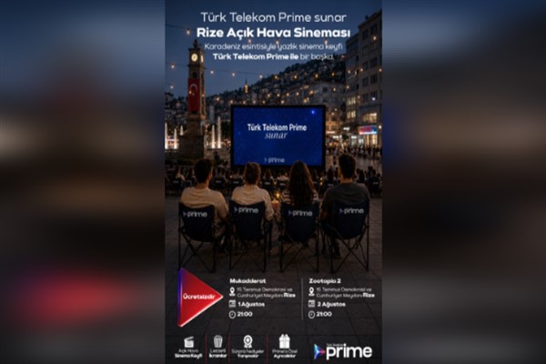 Türk Telekom Prime Açık Hava Sineması Rize'de sinemaseverlerle buluşuyor