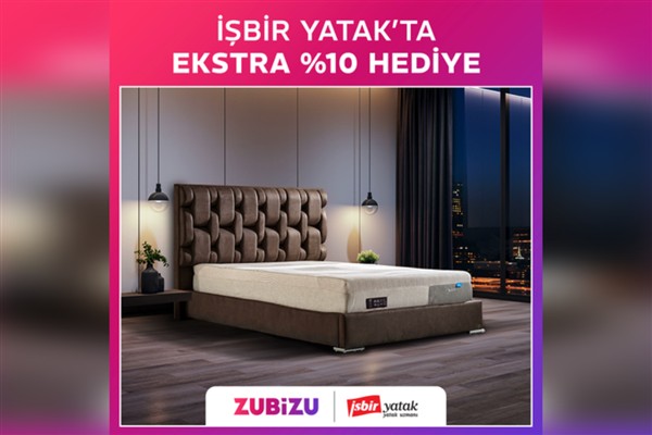 İşbir Yatak’ta ZUBİZU üyelerine özel kampanya